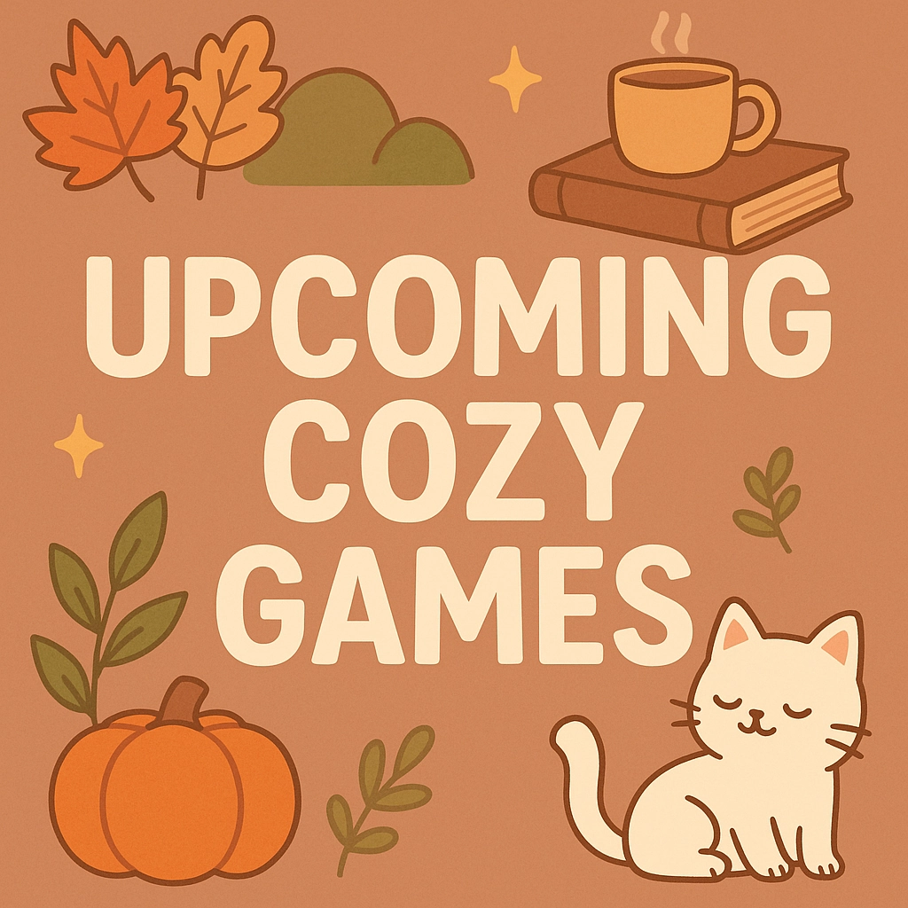 Upcoming Cozy Games in 2025 You Should Wishlist
